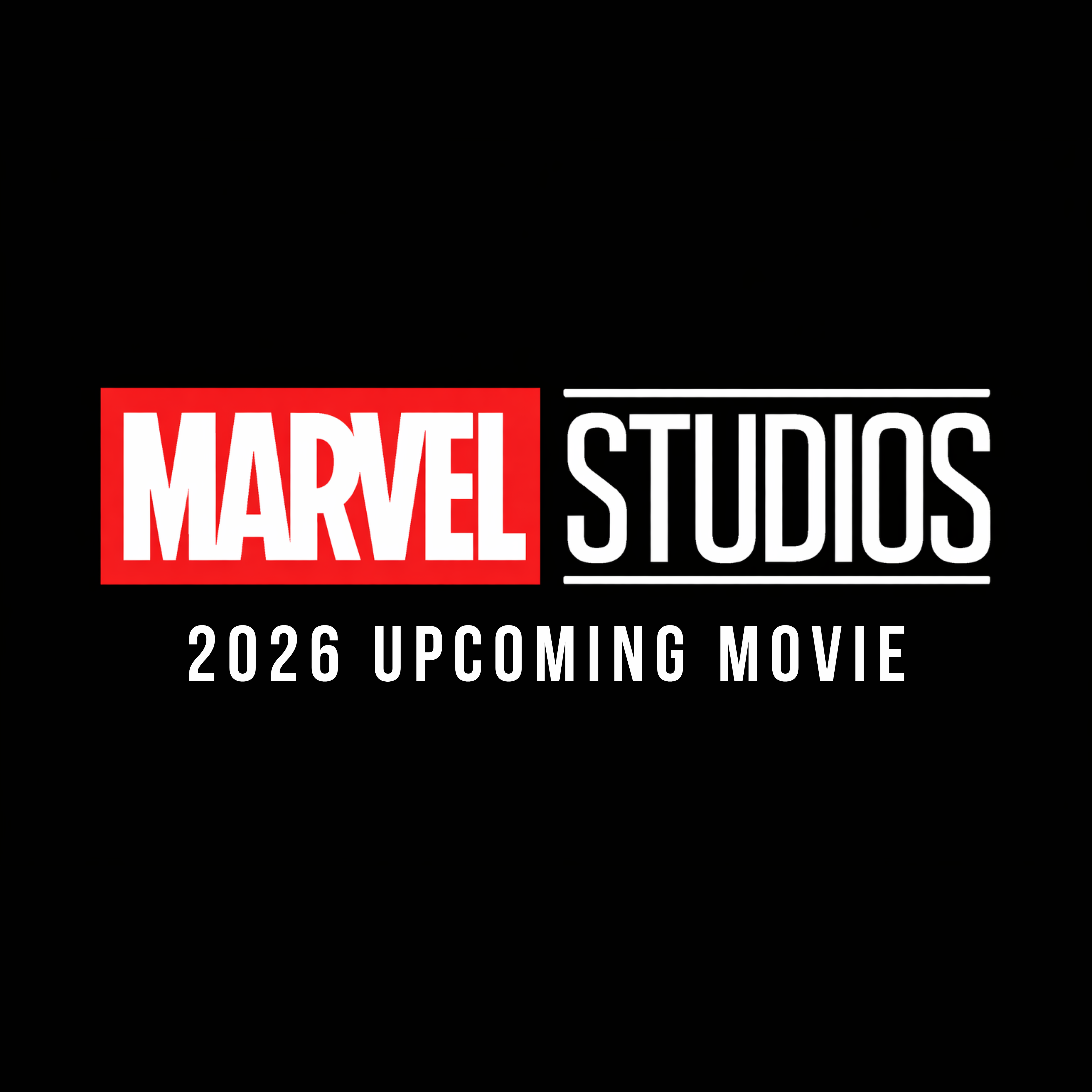 LATEST MARVEL MOVIES 2026. FULL GUIDE FOR FANS.